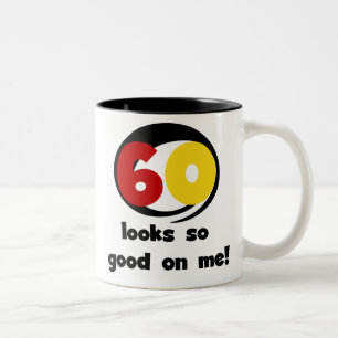 Tasse 2 Couleurs 60 T-shirts et cadeaux sont si bons pour moi