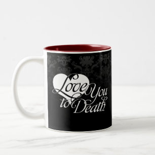 Tasse 2 Couleurs Aimez-vous à la mort - damassé gothique noire