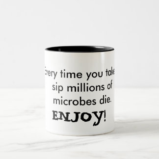 Tasse 2 Couleurs Appréciez vos microbes
