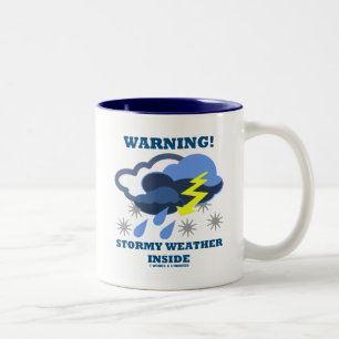 Tasse 2 Couleurs Attention! Tempête météorologique à l'intérieur (m