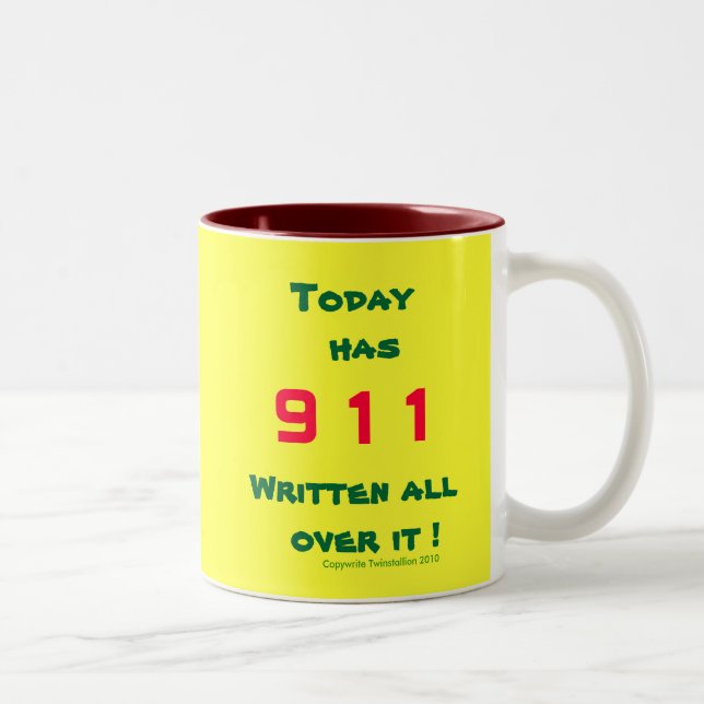 Tasse 2 Couleurs Aujourd'hui a 911 écrits partout le ! (Droit)
