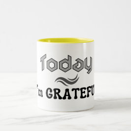 Tasse 2 Couleurs Aujourd'hui, je suis Grateful Cup