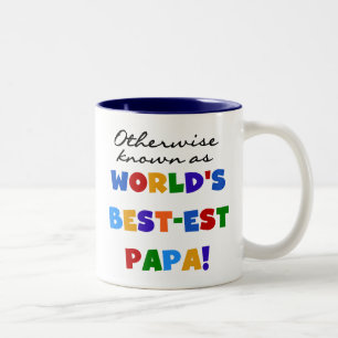 Tasse 2 Couleurs Autrement T-shirts et cadeaux connus du papa
