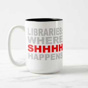 Tasse 2 Couleurs Bibliothèques où le SHHH se produit Bibliothécaire