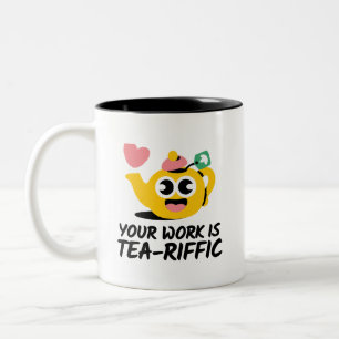 Tasse 2 Couleurs Blagues drôles et joyeuses Votre travail est TeaRi