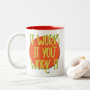 Tasse 2 Couleurs Ça Fonctionne Si Vous Le Travaillez Récupération S