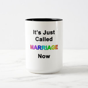 Tasse 2 Couleurs Ça s'appelle juste Mariage maintenant