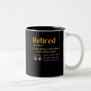 Tasse 2 Couleurs Cadeaux d'amoureux de les chats à la retraite amus