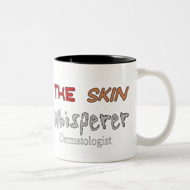 Tasse 2 Couleurs Cadeaux de dermatologue le Whisperer de peau (Droit)