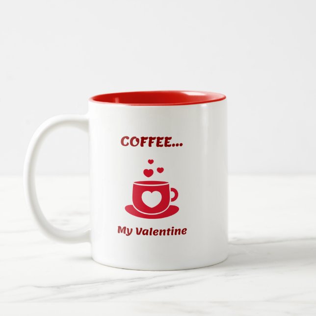 Tasse 2 Couleurs Café...Ma Saint Valentin (Gauche)