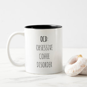 Tasse 2 Couleurs CAFÉ OBSESSIF OCD / Citation amusante de café