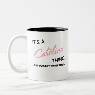 Tasse 2 Couleurs Caroline que tu ne comprendrais pas