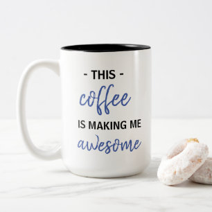 Tasse 2 Couleurs ce café me rend génial