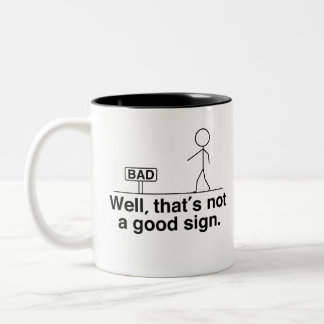 Tasse 2 Couleurs Ce n'est pas un bon signe