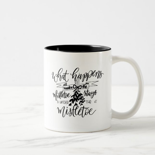Tasse 2 Couleurs Ce qui se passe sous le Mistletoe reste là (Droit)