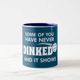 Tasse 2 Couleurs Certains D'Entre Vous N'Ont Jamais Dinqué Et Cela 