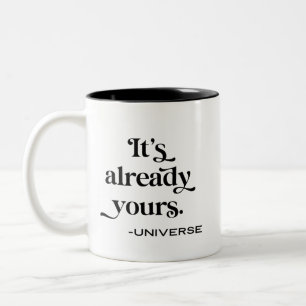 Tasse 2 Couleurs C'Est Déjà Votre Manifestation Universelle