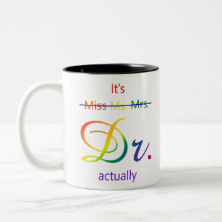 Tasse 2 Couleurs C'est Mlle Mme Mme Dr. Dr. En fait Dr.