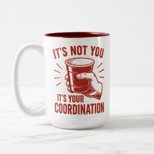 Tasse 2 Couleurs C'est pas toi, c'est ta coordination Beer Pong