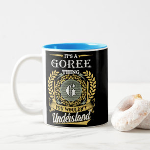 Tasse 2 Couleurs C'est une chose de Gorée que vous ne pourriez pas
