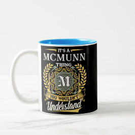 Tasse 2 Couleurs C'est une chose de Mcmunn que vous ne pourriez pas