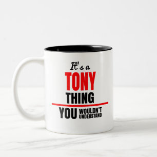 Tasse 2 Couleurs C'est une chose Tony que tu ne comprendrais pas