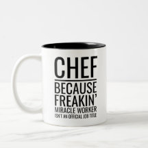 Chef parce que Freakin' Miracle Worker n'est pas u
