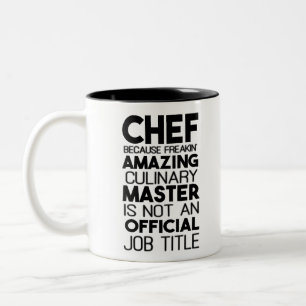 Tasse 2 Couleurs Chef, parce que Freakin'Extraordinaire Maître Cul