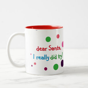 Tasse 2 Couleurs Cher Père Noël A Vraiment Essayé Funny Kids Christ