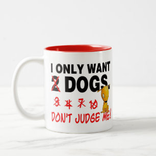 Tasse 2 Couleurs CHIENS - ne me jugez pas !