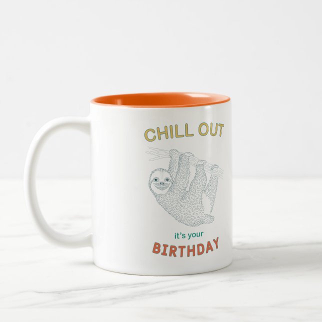 Tasse 2 Couleurs Chill out c'est ton anniversaire (Gauche)