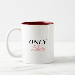 Tasse 2 Couleurs Citation Chrétienne ‘Croyez Seulement’ Minimaliste