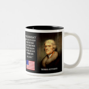 Tasse 2 Couleurs Citation de Jefferson - la démocratie cessera…