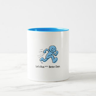 Tasse 2 Couleurs Courons vers des jours meilleurs