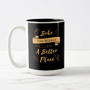 Tasse 2 Couleurs Cuire Le Monde Un Meilleur Endroit Boulangerie Cit