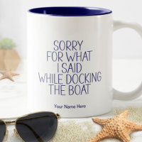 Désolé Pour Ce Que J'Ai Dit Amarrer Bateau Humour