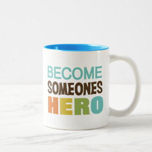 Tasse 2 Couleurs Devenez quelqu'un héros Inspirationnel