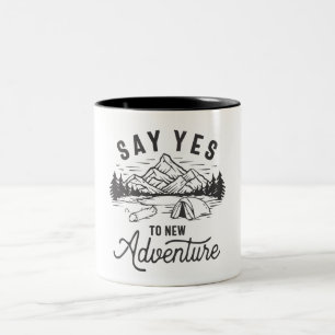 Tasse 2 Couleurs Dites Oui À Nouveau Camper Hiker Adventure