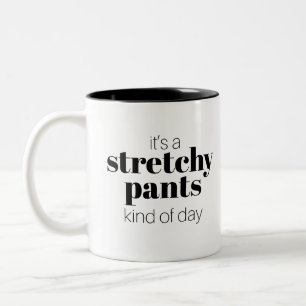 Tasse 2 Couleurs Drôle C'est un genre de jour de pantalon Stretchy