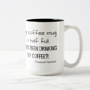 Tasse 2 Couleurs Drôle demi-citation complète paranoïaque Optimi