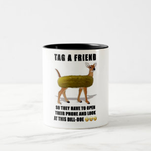 Tasse 2 Couleurs Drôle Étiquette Un Ami/Dill Doe