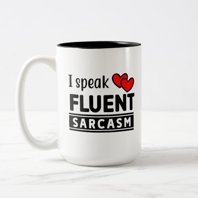 Tasse 2 Couleurs Drôle Je Parle Fluent Sarcasme (Gauche)
