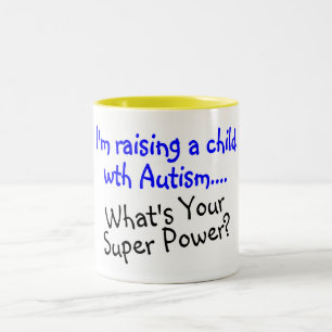 Tasse 2 Couleurs Élevant un enfant avec l'autisme ce qui est votre