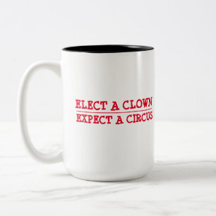 Tasse 2 Couleurs Élisez un clown, attendez un cirque