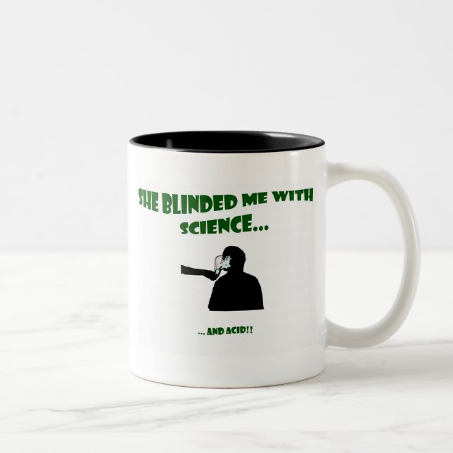 Tasse 2 Couleurs Elle m'a aveuglé avec la Science (Droit)