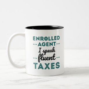 Tasse 2 Couleurs Enrolled Agent I Speak Fluent Taxes