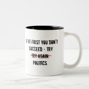 Tasse 2 Couleurs Essayer la confusion politique
