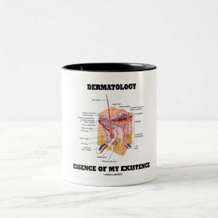 Tasse 2 Couleurs Essence de dermatologie de mon existence