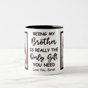 Tasse 2 Couleurs Être Mon Frère Est Vraiment Le Seul Don Dont Vou