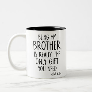 Tasse 2 Couleurs Être Mon Frère Est Vraiment Le Seul Don Dont Vous 